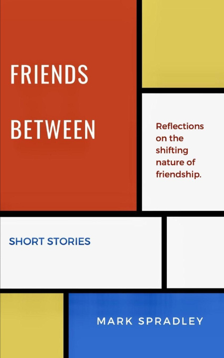 Kniha FRIENDS BETWEEN Mark Spradley