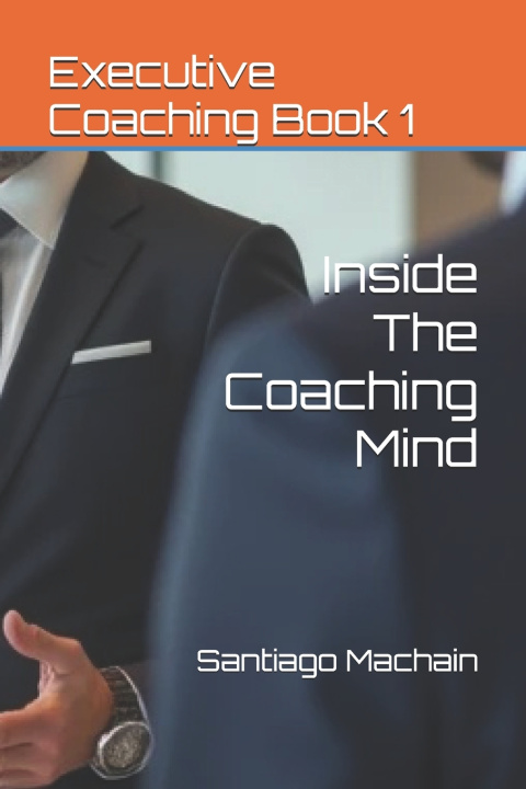 Knjiga Inside The Coaching Mind Santiago Machain