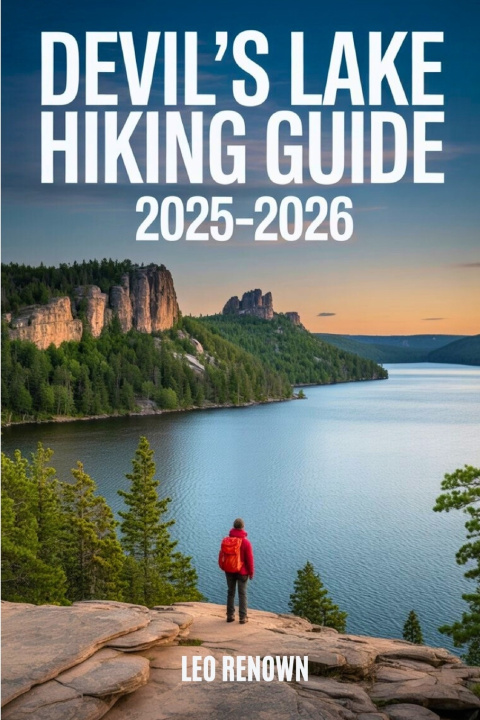 Knjiga Devil's Lake Hiking Guide 2025-2026 Leo Renown