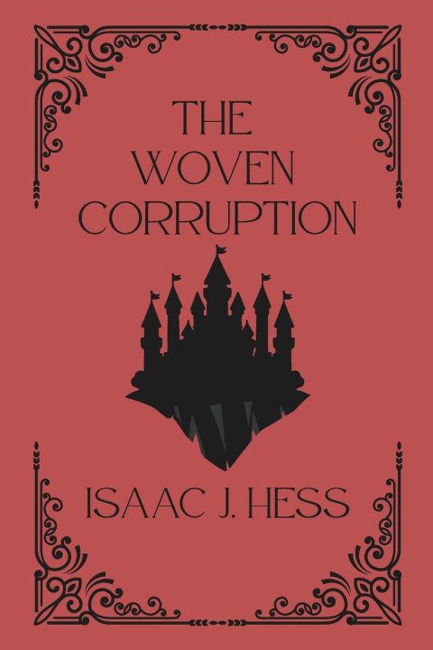 Knjiga The Woven Corruption Isaac Hess