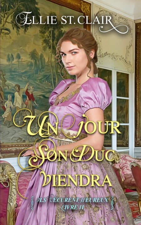 Buch Un jour, son duc viendra Ellie St. Clair