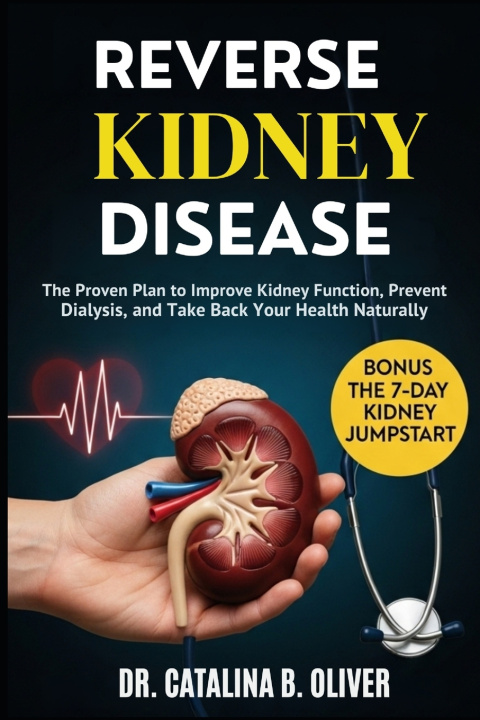 Kniha REVERSE KIDNEY DISEASE Catalina B. Oliver
