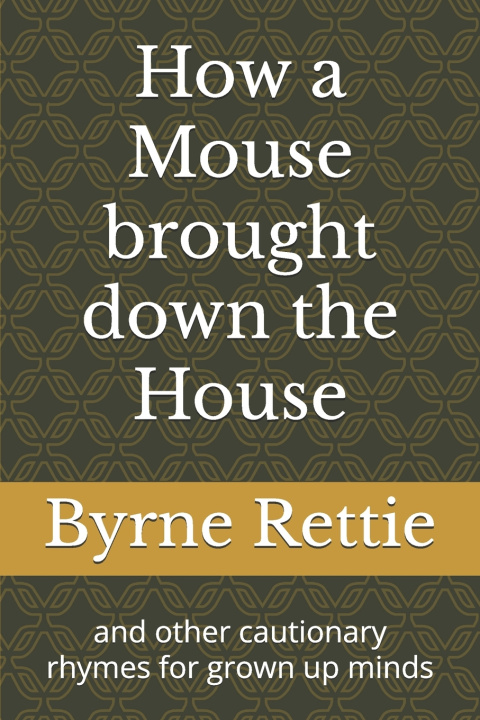 Книга How a Mouse brought down the House Byrne Rettie