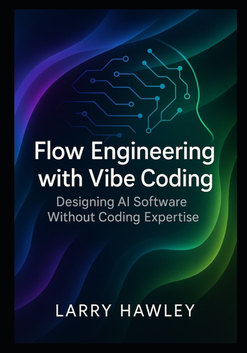 Knjiga Flow Engineering with Vibe Coding Larry Hawley