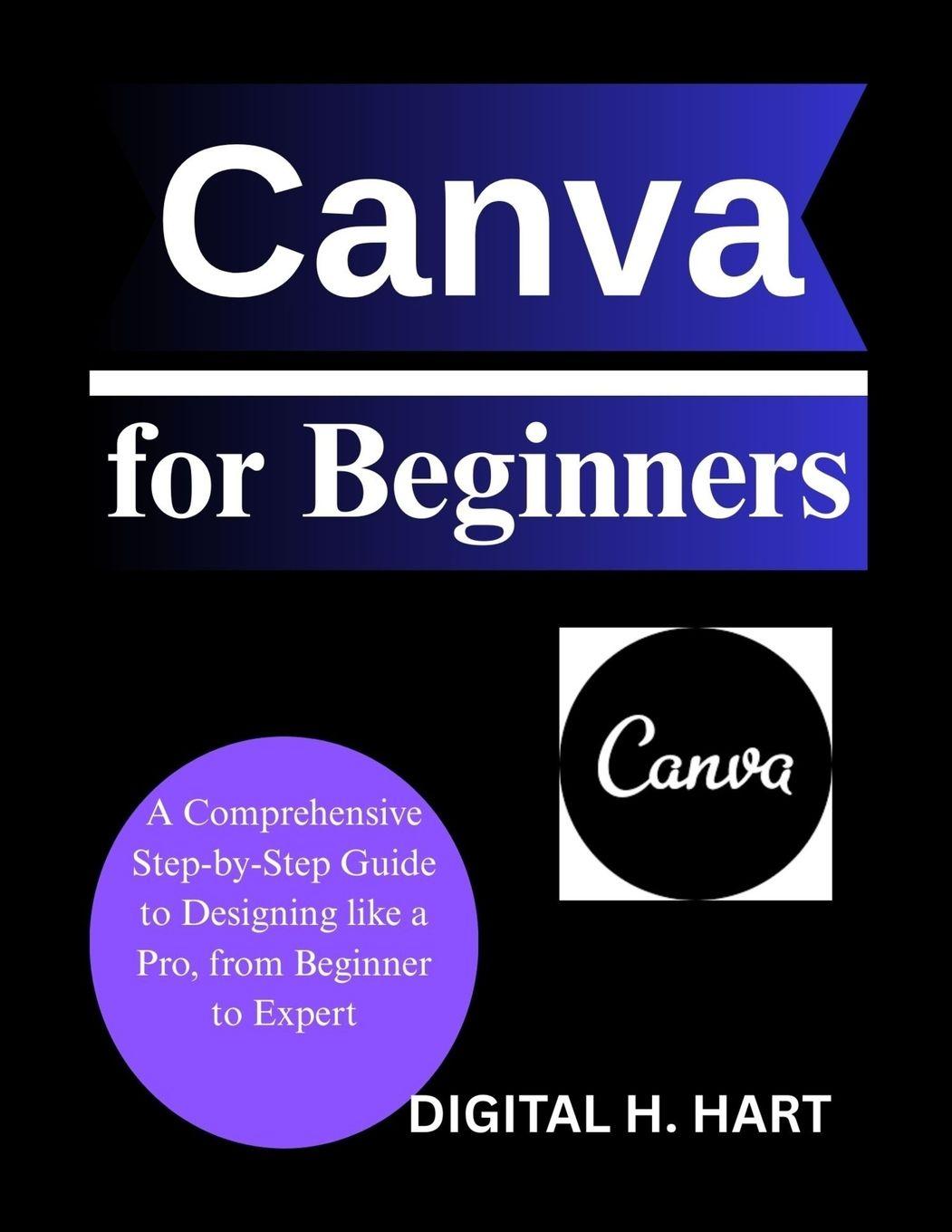 Kniha Canva for Beginners DIGITAL H. HART