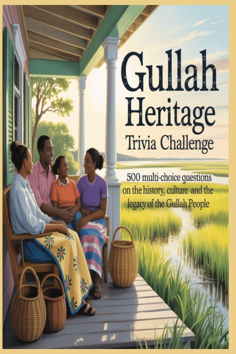 Книга Gullah Heritage Trivia Challenge Memaw's Pastime