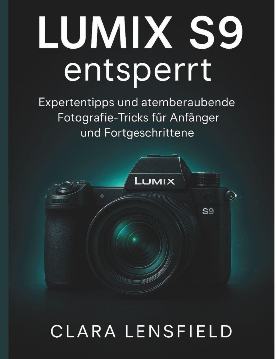 Книга Lumix S9 entsperrt CLARA LENSFIELD