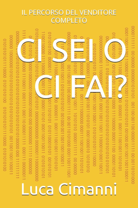 Книга CI SEI O CI FAI? Luca Cimanni