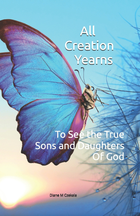 Knjiga All Creation Yearns Diane M Czekala
