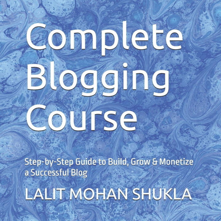 Könyv Complete Blogging Course LALIT MOHAN SHUKLA