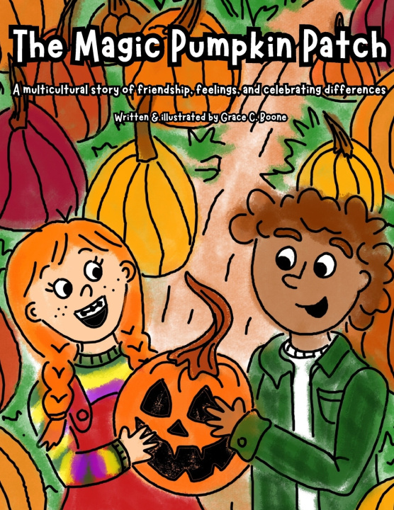 Könyv The Magic Pumpkin Patch Grace C. Boone