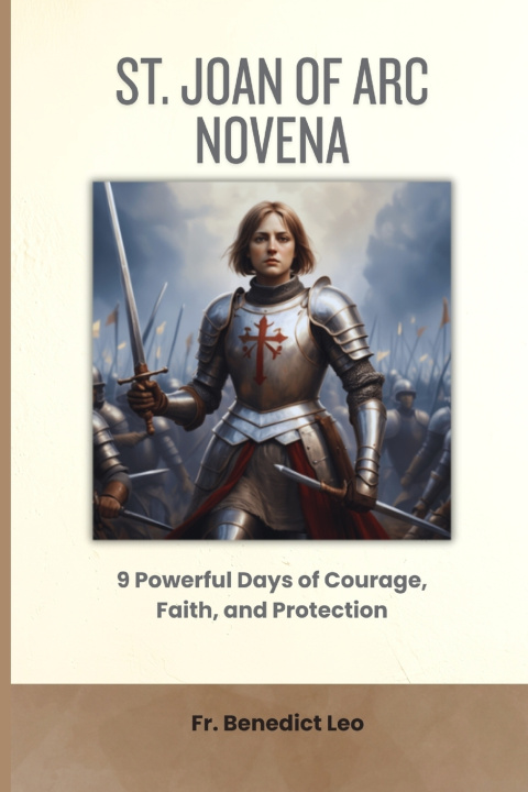 Knjiga St. Joan of Arc Novena Fr. Benedict Leo