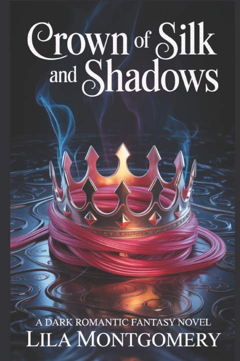 Buch Crown of Silk and Shadows Lila Montgomery