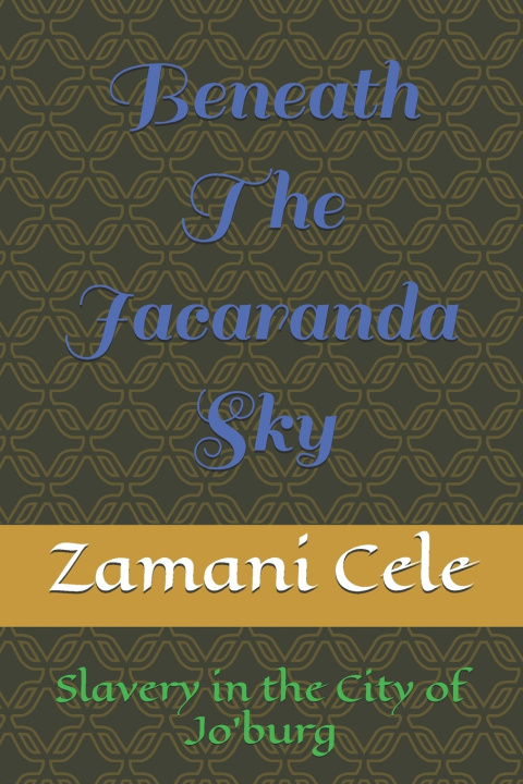 Knjiga Beneath The Jacaranda Sky Shamiso Lungelo Cele