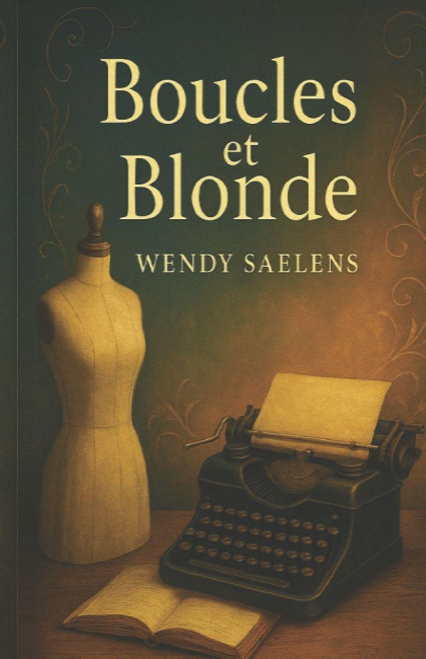 Knjiga Boucles et Blonde Wendy Saelens