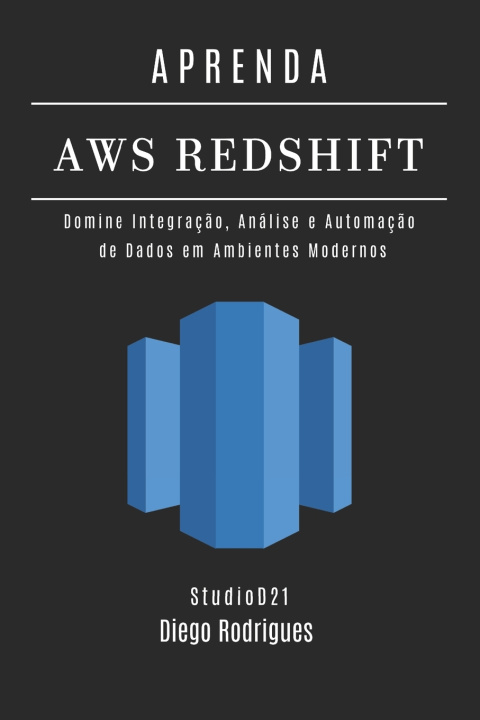 Book APRENDA AWS REDSHIFT Diego Rodrigues