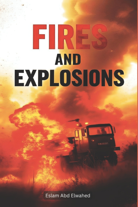 Kniha Fires and Explosions Eslam Abd Elwahed
