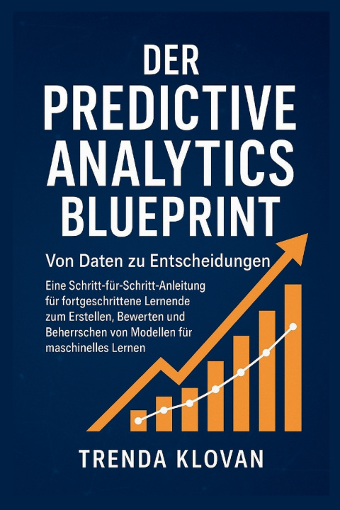 Kniha Der Predictive Analytics Blueprint Trenda Klovan