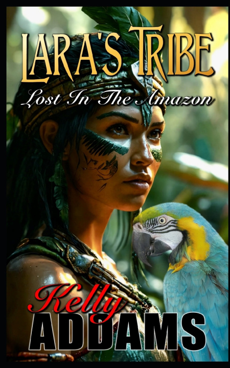 Könyv Lara's Tribe Kelly Addams