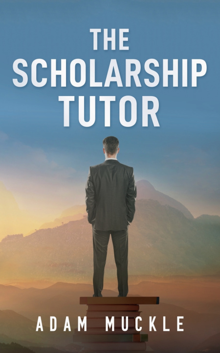 Könyv The Scholarship Tutor Adam Muckle