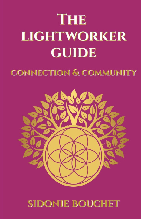 Kniha The Lightworker Guide Sidonie Bouchet
