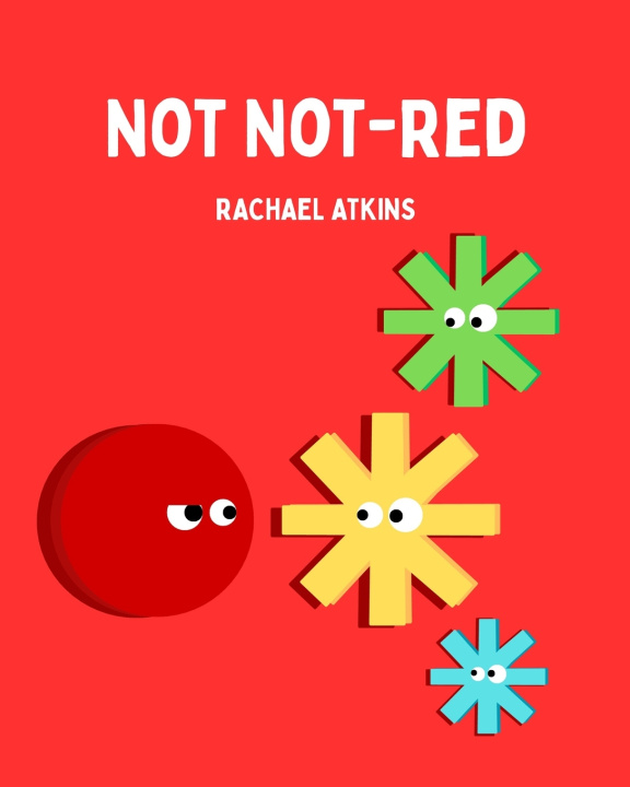 Kniha Not Not-Red Rachael Atkins