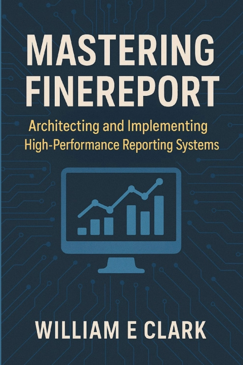 Knjiga Mastering FineReport William E Clark
