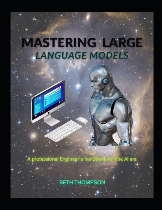 Könyv Mastering Large Language Models Beth Thompson