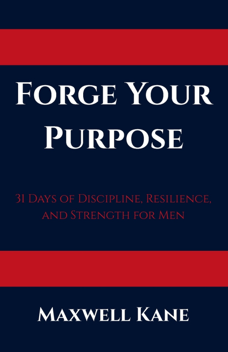 Knjiga Forge Your Purpose Maxwell Kane
