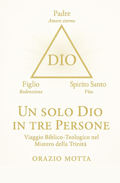 Knjiga Un solo Dio in tre Persone Orazio Motta