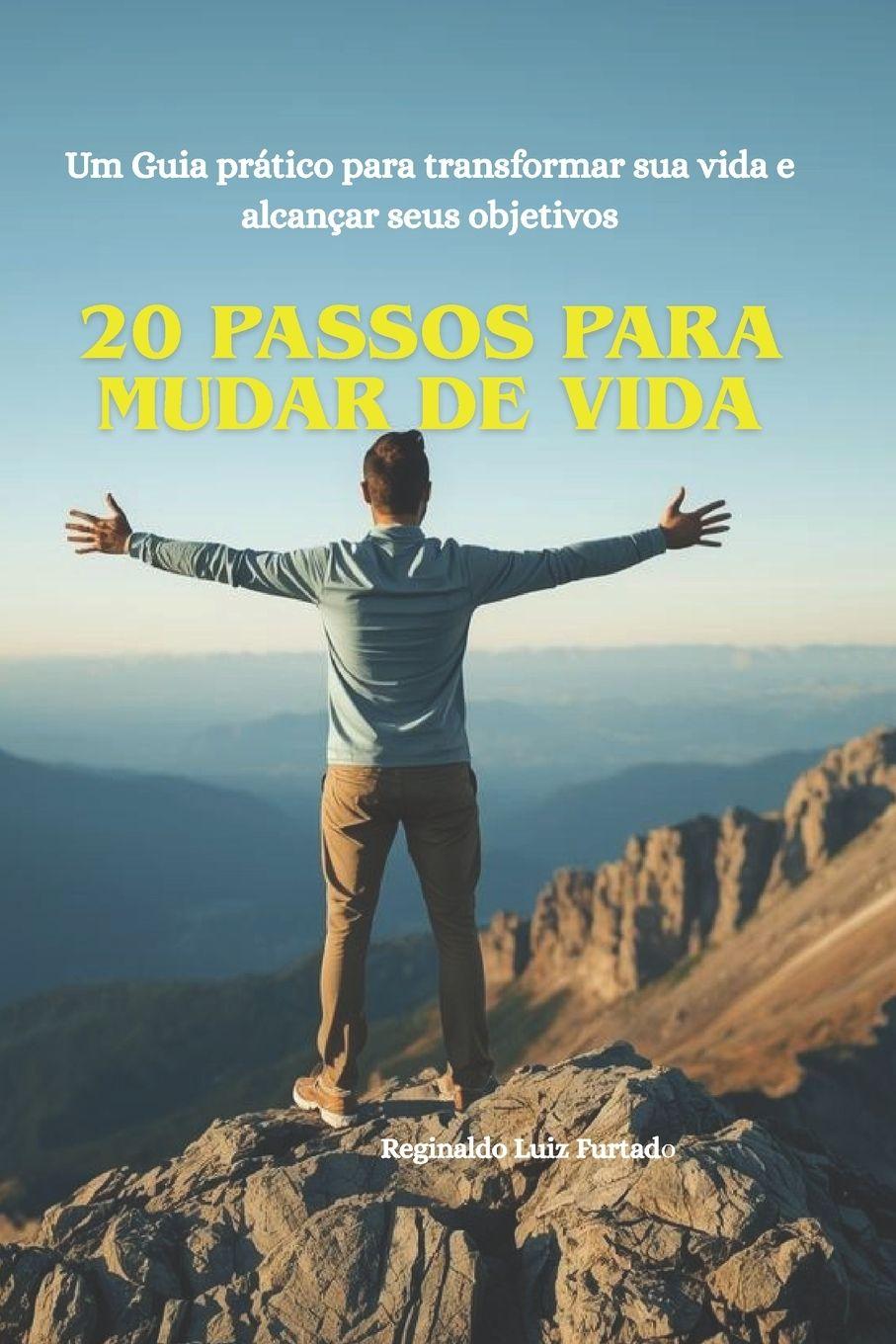 Книга 20 Passos Para Mudar de Vida Reginaldo Luiz Furtado