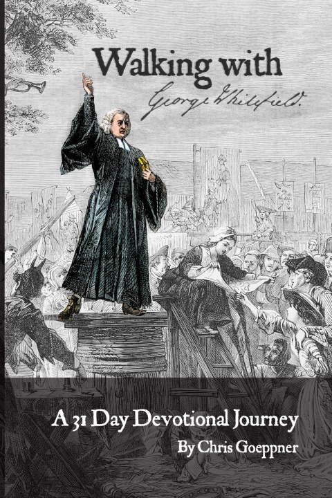 Книга Walking with George Whitefield Chris Goeppner