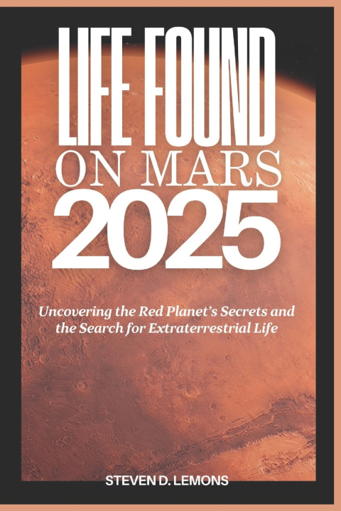 Книга Life Found on Mars 2025 Steven D. LeMons