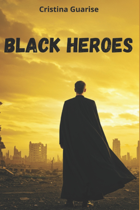 Книга Black Heroes Cristina Guarise