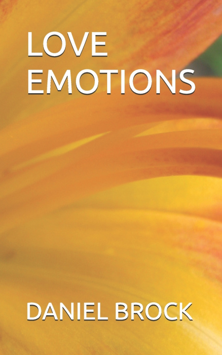 Kniha LOVE EMOTIONS DANIEL A. BROCK