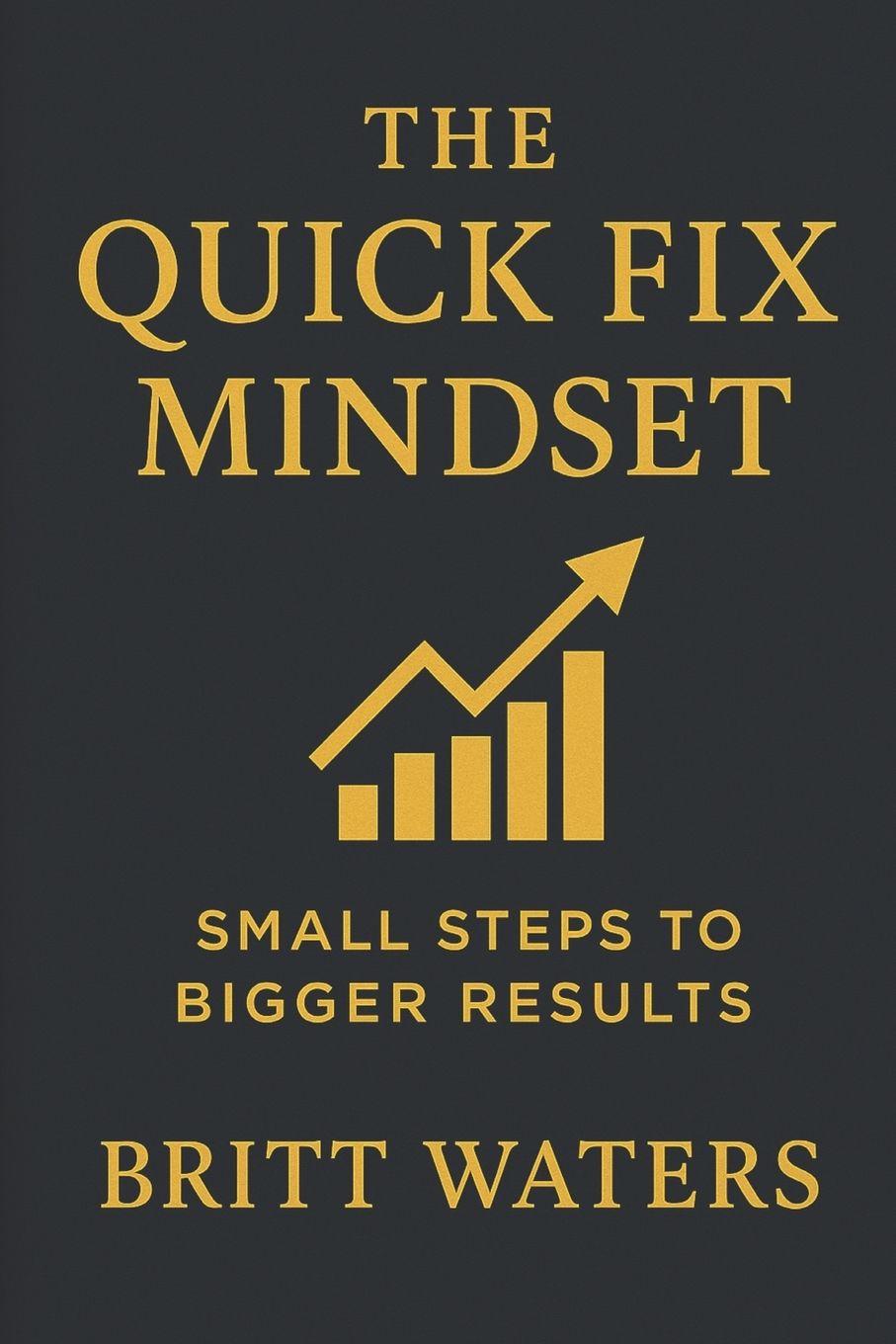 Kniha The Quick Fix Mindset Britt Waters
