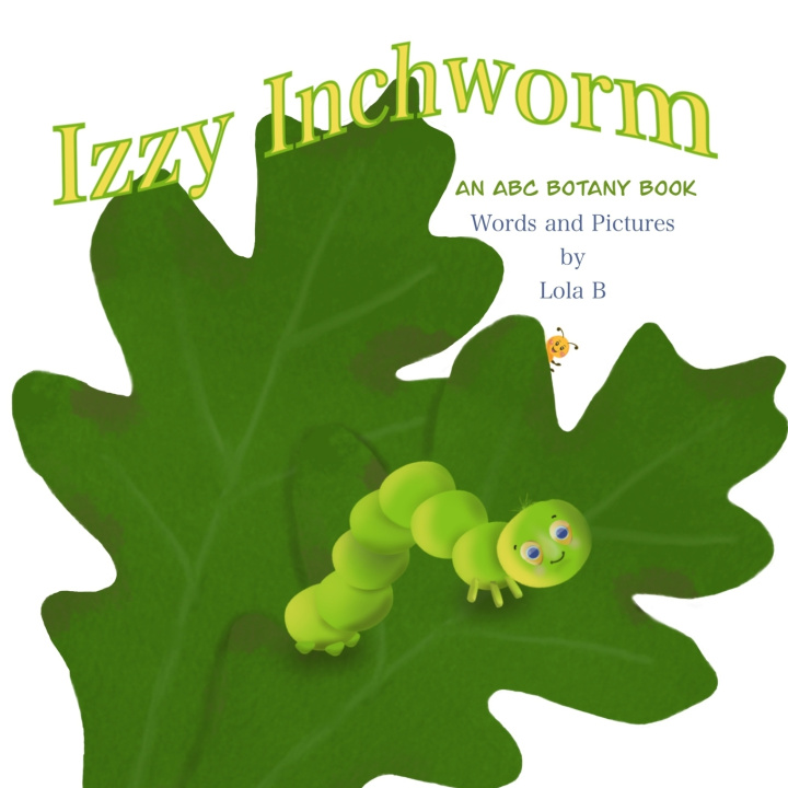 Könyv Izzy Inchworm Lola B