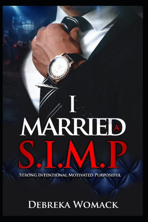 Knjiga I Married A Simp Debreka Womack