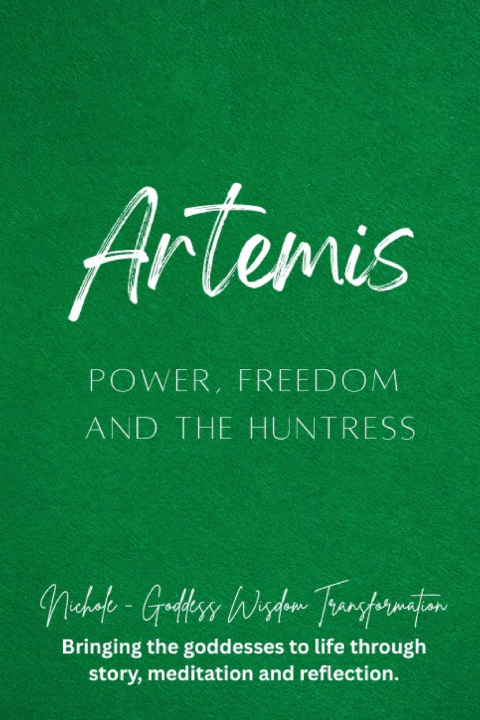 Kniha Artemis Nichole Goddess Wisdom Transformation