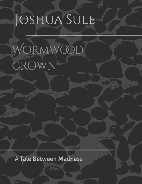 Knjiga Wormwood crown Joshua Ogie Sule Sr