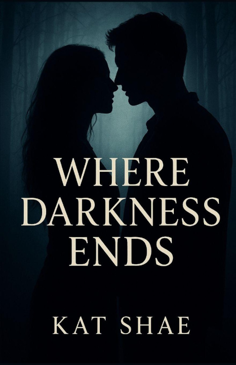 Kniha Where Darkness Ends Kat Shae
