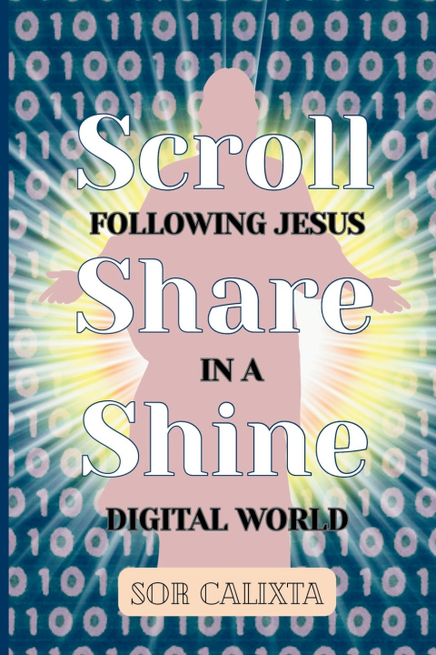 Kniha Scroll, Share, Shine Sor Calixta