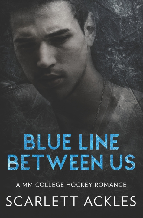 Knjiga Blue Line Between Us Scarlett Ackles