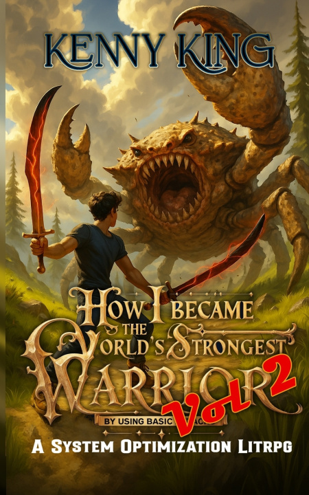 Kniha How I Became The World's Strongest Warrior By Using Basic Attacks Volume 2 Kenny King