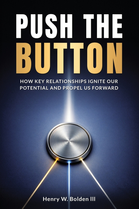 Kniha Push The Button Henry W. Bolden lll