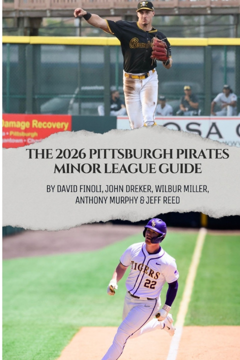 Libro The 2026 Pittsburgh Pirates Minor League Guide John Dreker