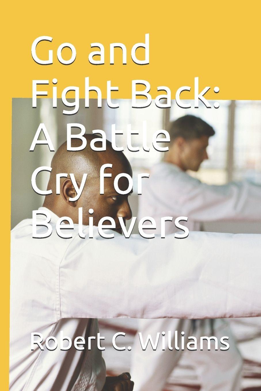 Книга Go and Fight Back Robert C. Williams