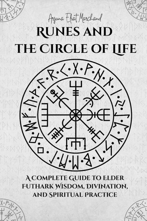 Libro Runes and the Circle of Life Arjuna Eliat Marchand