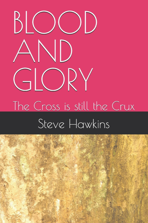 Книга BLOOD AND GLORY Steve Hawkins