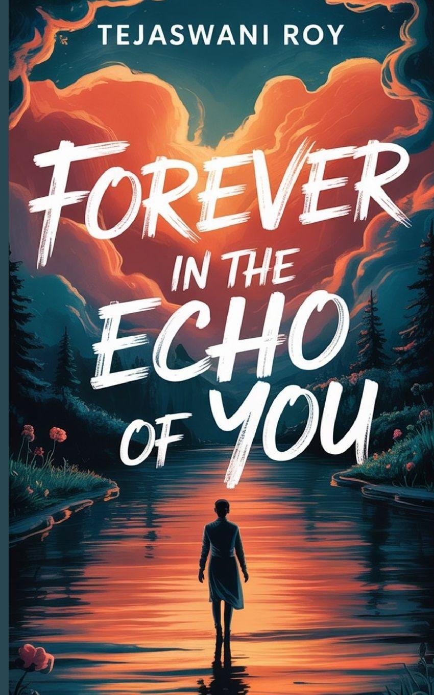 Libro "Forever in the Echo of You" Tejaswani Roy